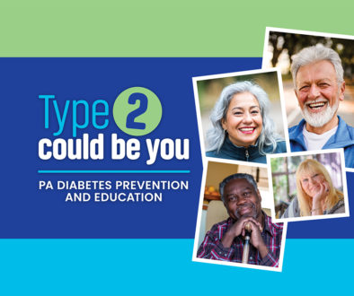 Type 2 could be you. PA Diabetes Prevention and Education